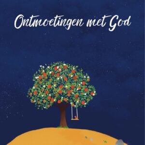 Ontmoetingen met God - Nienke Loonstra & Roelie Buter